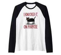 I Knocked It On Purpose Funny Cat Humor T-Shirt Camiseta Manga Raglan