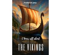 I know all about the Vikings: Secrets of the North, between sea and legends