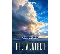 I know all about the weather: The great journey of air and water