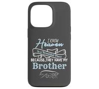 I Know Heaven Is A Beautiful Place They Have My Brother Carcasa para iPhone 13 Pro