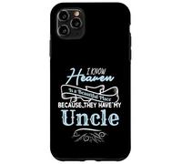 I Know Heaven Is A Beautiful Place They Have My Uncle Carcasa para iPhone 11 Pro MAX