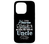 I Know Heaven Is A Beautiful Place They Have My Uncle Carcasa para iPhone 15 Pro