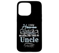 I Know Heaven Is A Beautiful Place They Have My Uncle Carcasa para iPhone 15 Pro MAX