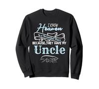 I Know Heaven Is A Beautiful Place They Have My Uncle Sudadera