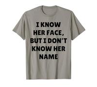 I Know Her Face and Movie No Name JK Funny Entrevista Cita Camiseta