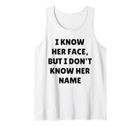 I Know Her Face and Movie No Name JK Funny Entrevista Cita Camiseta sin Mangas