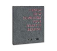 I Know How Furiously Your Heart Is Beating