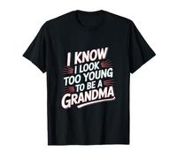 I Know I Look Too Young To Be A Grandma Cool Boy Abuela Camiseta