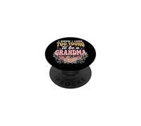 I Know I Look Too Young To Be A Grandma PopSockets PopGrip Adhesivo