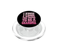 I Know I Look Too Young To Be A Grandma PopSockets PopGrip para MagSafe