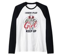 I Know I Play Like A Girl Try To Keep Up Funny Dart Player Camiseta Manga Raglan