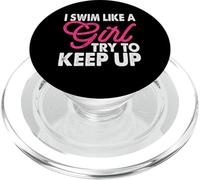 I Know I Swim Like A Girl Try To Keep Up PopSockets PopGrip para MagSafe