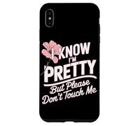 I Know I'm Pretty But Please Do Not Touch Me Mujeres Carcasa para iPhone XS MAX