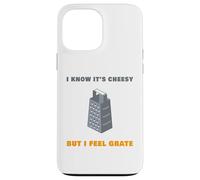 I Know It’s Cheesy but I Feel Grate - Sarcastic Pun Dad Joke Carcasa para iPhone 13 Pro MAX
