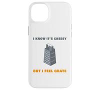 I Know It’s Cheesy but I Feel Grate - Sarcastic Pun Dad Joke Carcasa para iPhone 14 Plus