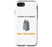 I Know It’s Cheesy but I Feel Grate - Sarcastic Pun Dad Joke Carcasa para iPhone SE (2020) / 7/8