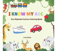 I know My ABC: Fun Alphabet Letters Coloring Book