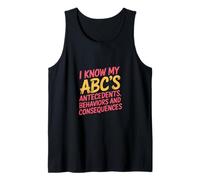 I Know My ABCs Antecedents Behaviors Consequences - Camiseta sin Mangas