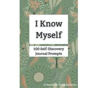 I Know Myself: 100 Self-Discovery Journal Prompts
