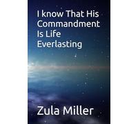 I know That His Commandment Is Life Everlasting