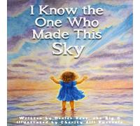I Know the One Who Made This Sky