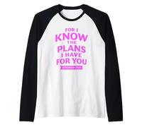 I Know The Plans I Have For You Christian Woman Versículo de la Biblia Camiseta Manga Raglan