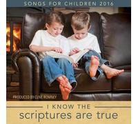 Clive Romney - I Know The Scriptures Are True: Songs For Children 2016