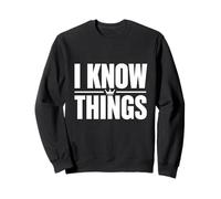 I Know Things Funny Confident Quote Gráfico Sudadera
