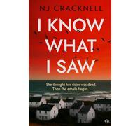 I Know What I Saw: A suspenseful and chilling psychological thriller