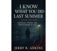 I Know What You Did Last Summer movie review: Nostalgia, Trauma, and Terror Reborn in 2025