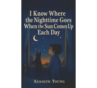 I know where the nighttime goes when the sun comes up each day