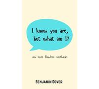 I Know You Are, But What Am I?: and More Flawless Comebacks (The Triangle Publisher)