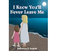 I Know You'll Never Leave Me