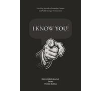 I KNOW YOU! - Name Memory & Habit Journal to Remember People, Make a Great First Impression, Strengthen Connections, and Build Lasting Relationships: ... Habit Formation, and Social Confidence