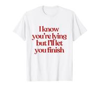 I Know You'Re Lying But I'Ll Let You Finish Y2K Trendy Camiseta