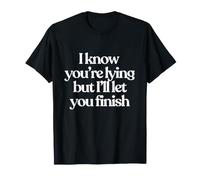 I Know You'Re Lying But I'Ll Let You Finish Y2K Trendy Camiseta