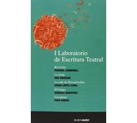 I Laboratorio De Escritura Teatral: Pascual Carbonell/Ana Graciani/César López Llera/Vanessa Mon (TEATROAUTOR)