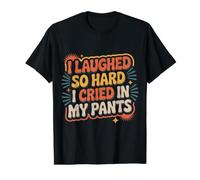 I Laughed So Hard I Cried In My Pants - Camiseta gráfica económica, Hombre, Negro, M