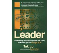 I, Leader: Leadership Philosophy from the Army and Startups for the Age of AI