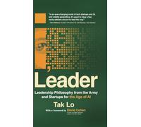 I, Leader: Leadership Philosophy from the Army and Startups for the Age of AI
