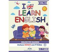 I Learn English - Inglese per Bambini: Pagine a Colori, Giochi, Attività, Pagine da Colorare + Bonus con 9 Video Simpatici per la Pronuncia. Vol.3