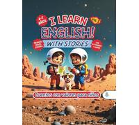 I LEARN ENGLISH! WITH STORIES. CUENTOS CON VALORES PARA NIÑOS DE 4 A 7 AÑOS. VOL. 3: Historias bilingües inspiradoras que potencian talentos, ... ACTIVIDADES DE INGLÉS PARA NIÑOS 3-7 AÑOS.)