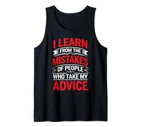 I Learn From Others' Mistakes Who Take My Advice - Camiseta sin Mangas