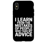 I Learn from Others' Mistakes Who Take My Advice - Carcasa para iPhone X/XS