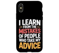 I Learn from Others' Mistakes Who Take My Advice - Carcasa para iPhone X/XS