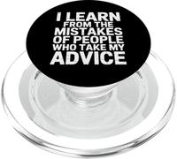 I Learn from Others' Mistakes Who Take My Advice - PopSockets PopGrip para MagSafe