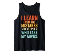 I Learn from The Mistakes of People Who Take My Advice Camiseta sin Mangas