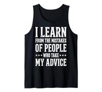I Learn from The Mistakes of People Who Take My Advice Camiseta sin Mangas