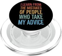 I Learn from The Mistakes of People Who Take My Advice PopSockets PopGrip para MagSafe