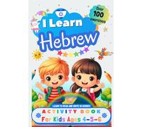 I Learn Hebrew, Activity Book for Kids Ages 4 - 5 - 6: Over 100 Exercises - Learn to Read and Write in Hebrew